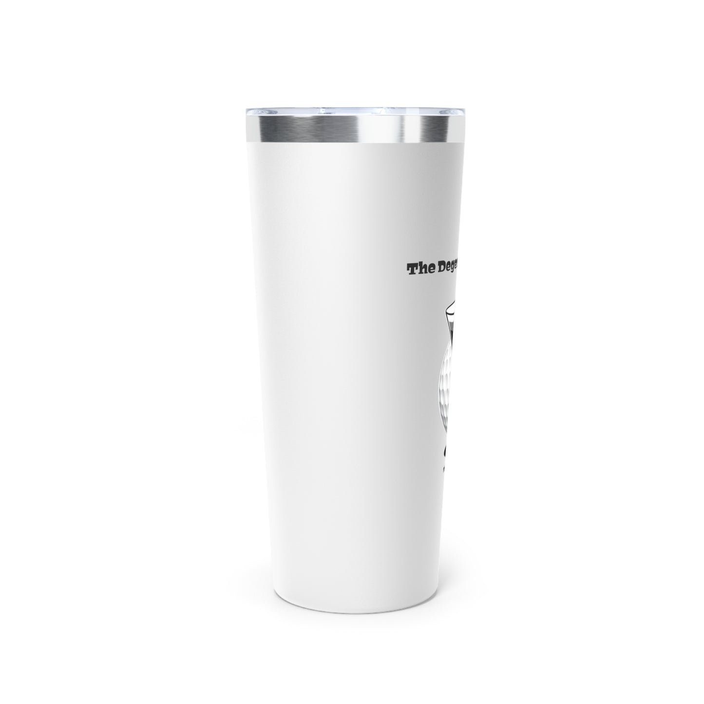 The Degenerate Golfer Vacuum Insulated Tumbler, 22oz